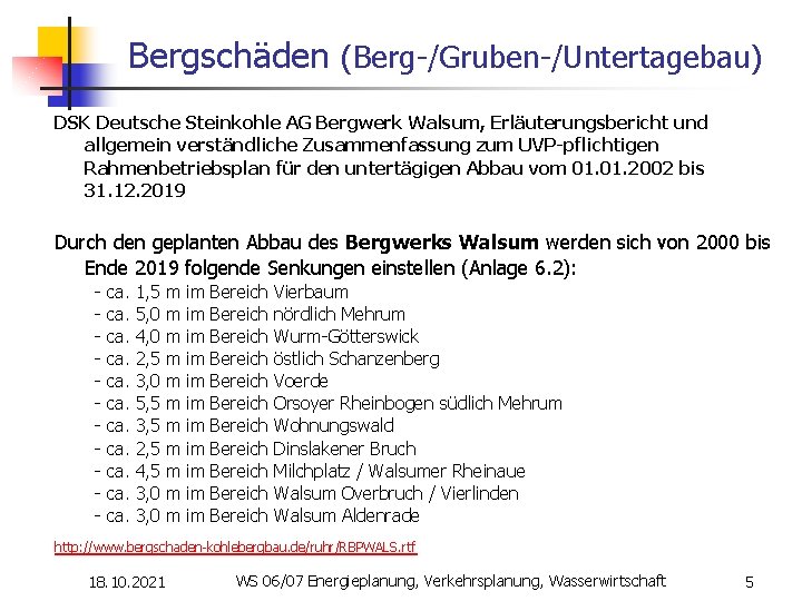 Bergschäden (Berg-/Gruben-/Untertagebau) DSK Deutsche Steinkohle AG Bergwerk Walsum, Erläuterungsbericht und allgemein verständliche Zusammenfassung zum