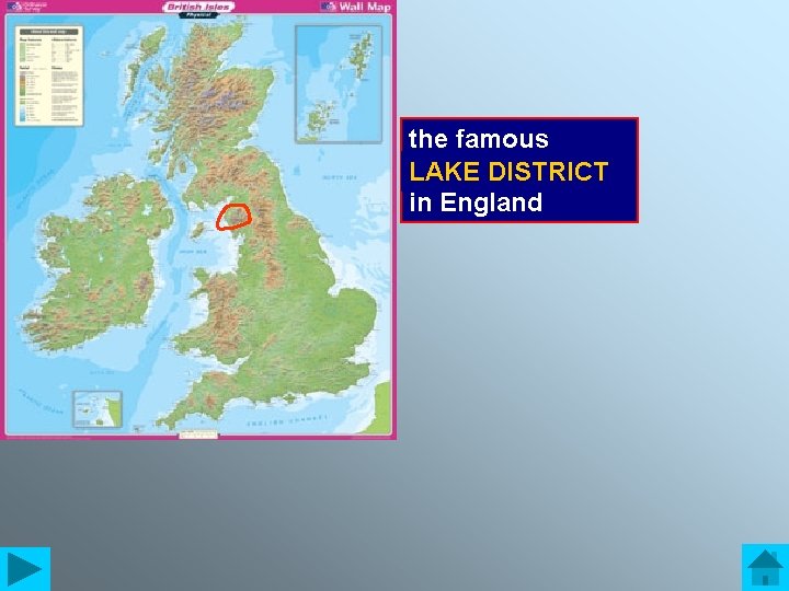 the famous ………………. . LAKE DISTRICT in England 