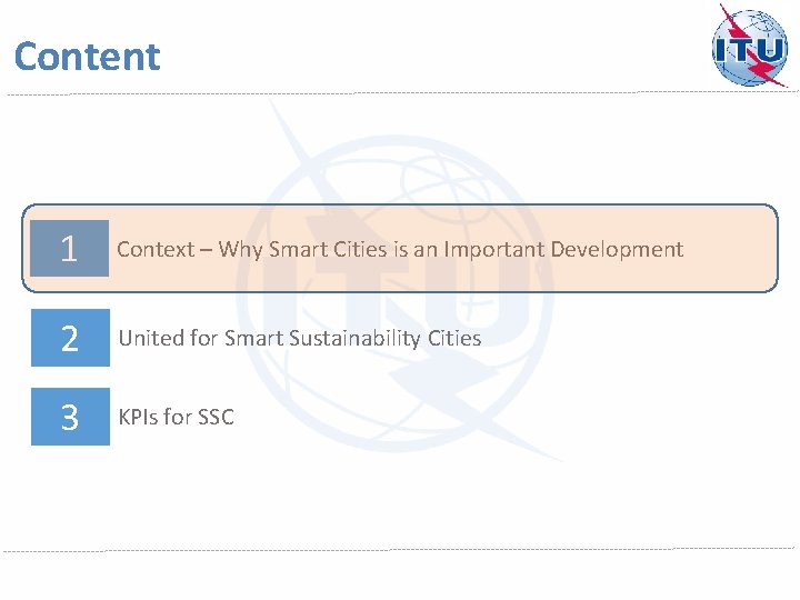 Content 1 Context – Why Smart Cities is an Important Development 2 United for