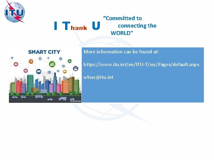 I Thank U “Committed to connecting the WORLD” More information can be found at: