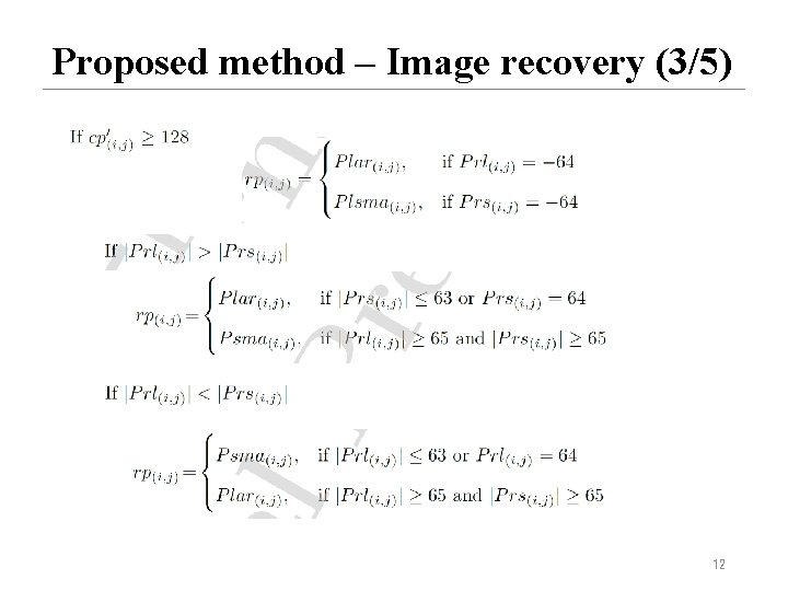 Proposed method – Image recovery (3/5) 12 