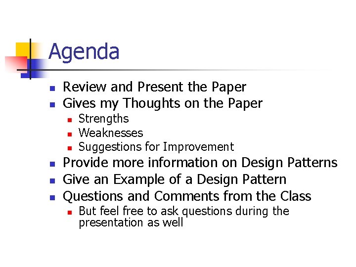 Agenda n n Review and Present the Paper Gives my Thoughts on the Paper Agenda n n Review and Present the Paper Gives my Thoughts on the Paper