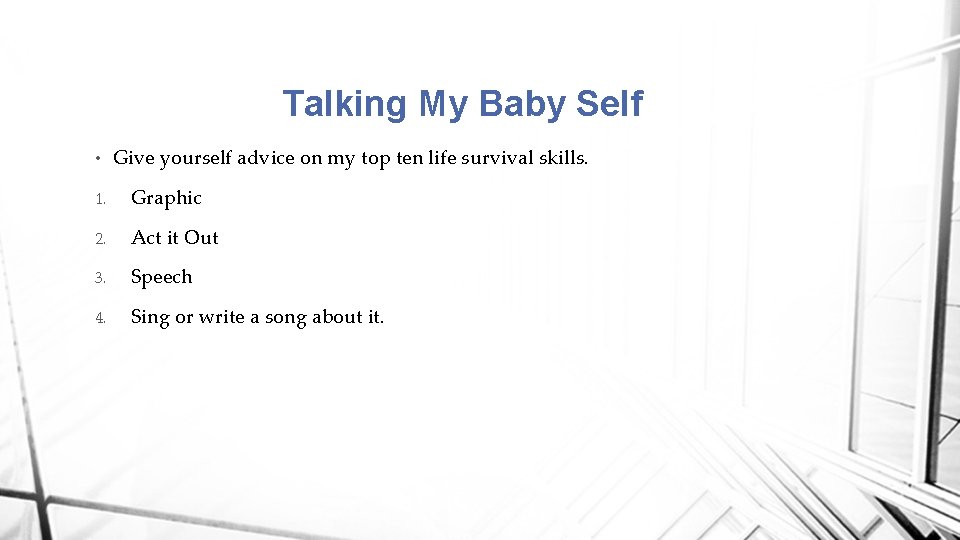 Talking My Baby Self • Give yourself advice on my top ten life survival