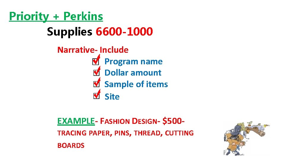 Priority + Perkins Supplies 6600 -1000 Narrative- Include Program name Dollar amount Sample of
