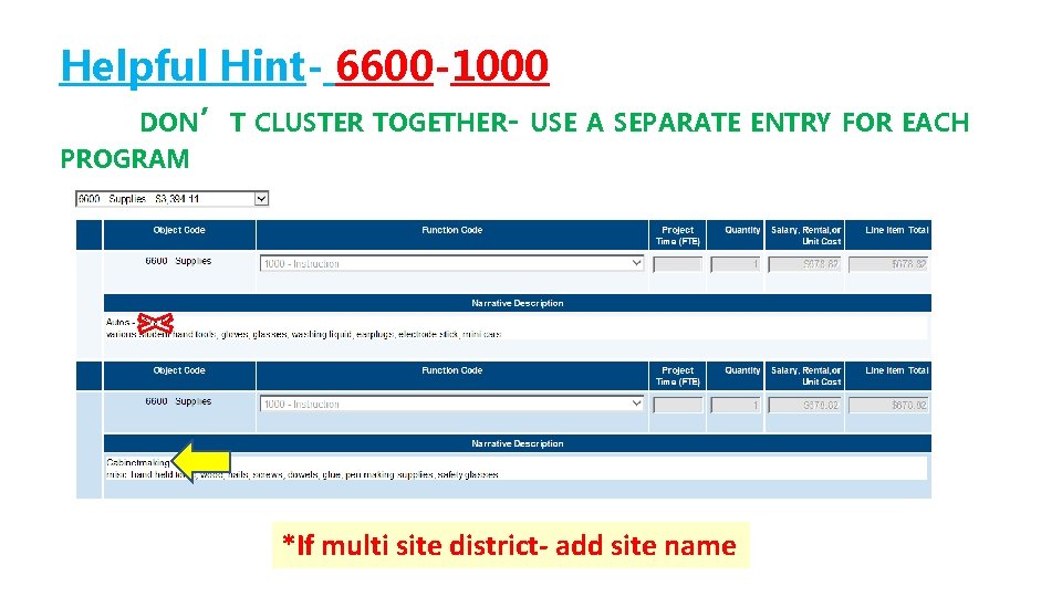 Helpful Hint- 6600 -1000 DON’T CLUSTER TOGETHER- USE A SEPARATE ENTRY FOR EACH PROGRAM
