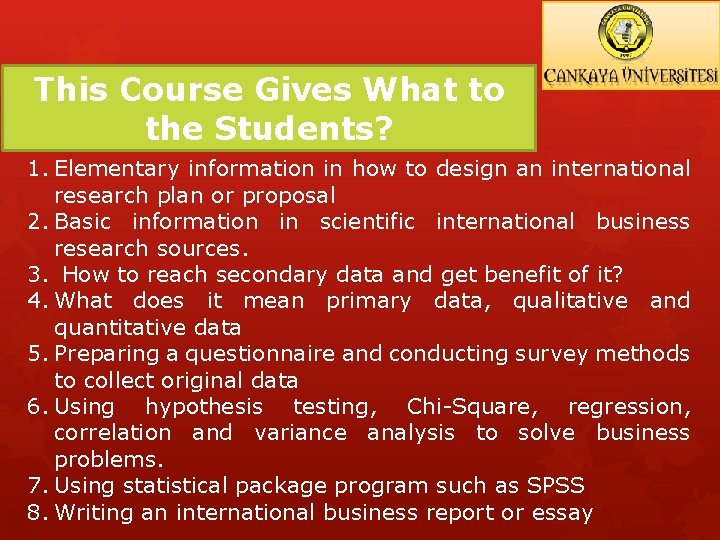 This Course Gives What to the Students? 1. Elementary information in how to design
