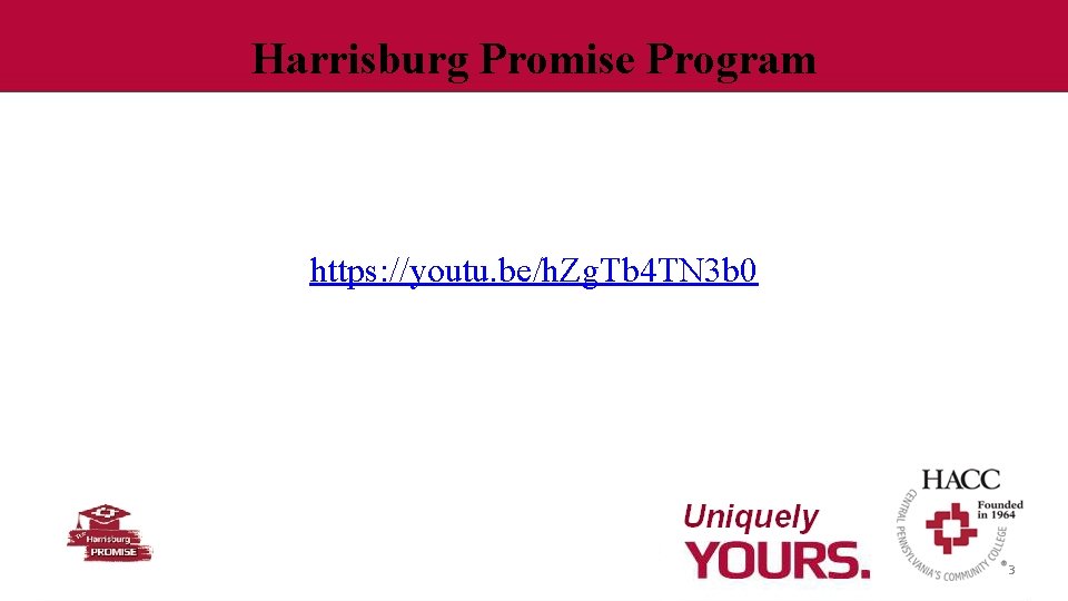 Harrisburg Promise Program https: //youtu. be/h. Zg. Tb 4 TN 3 b 0 3