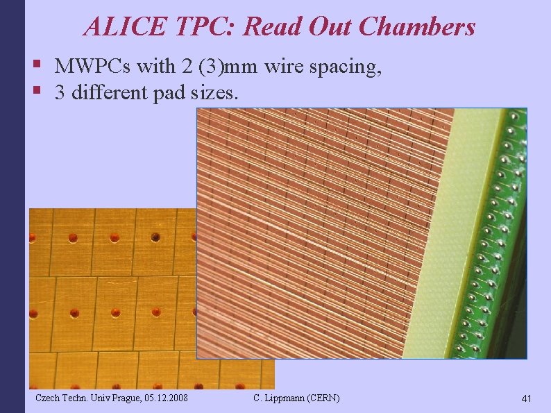 ALICE TPC: Read Out Chambers § MWPCs with 2 (3)mm wire spacing, § 3