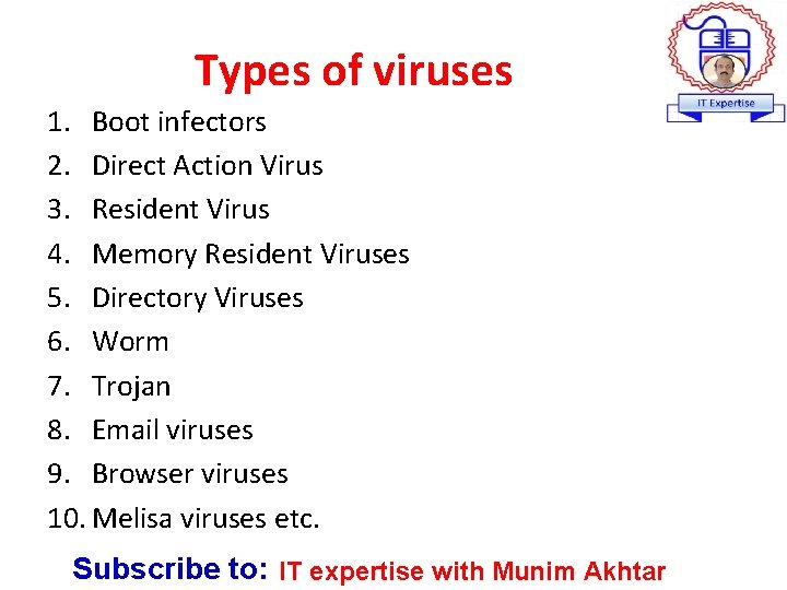 Types of viruses 1. Boot infectors 2. Direct Action Virus 3. Resident Virus 4.