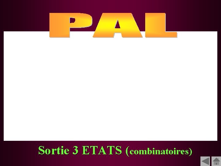 Sortie 3 ETATS (combinatoires) 