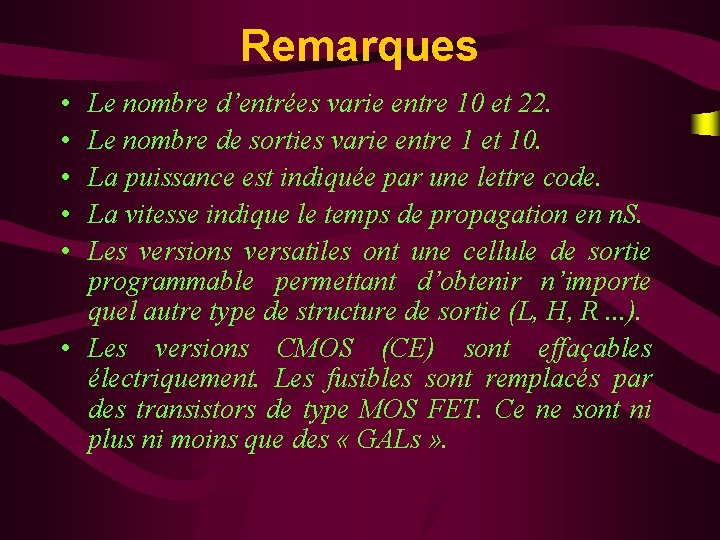 Remarques • • • Le nombre d’entrées varie entre 10 et 22. Le nombre