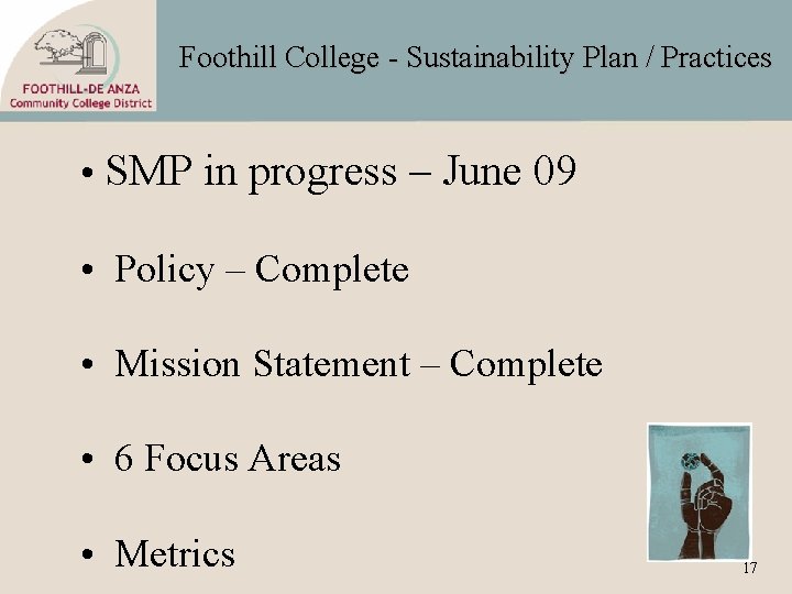 Foothill College - Sustainability Plan / Practices • SMP in progress – June 09