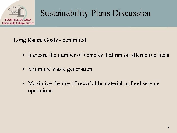 Sustainability Plans Discussion Long Range Goals - continued • Increase the number of vehicles