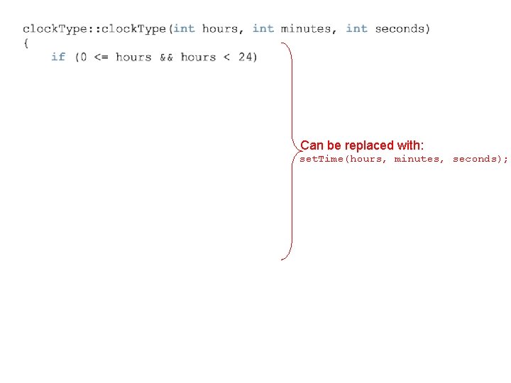 Can be replaced with: set. Time(hours, minutes, seconds); 
