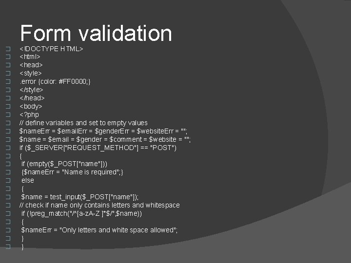 Form validation � � � � � � � <!DOCTYPE HTML> <html> <head> <style>. Form validation � � � � � � � <!DOCTYPE HTML> <html> <head> <style>.