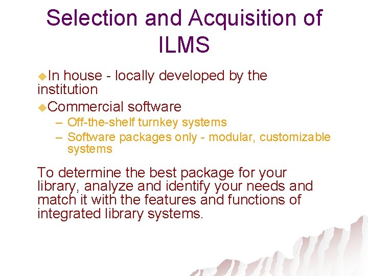Selection and Acquisition of ILMS u. In house - locally developed by the institution