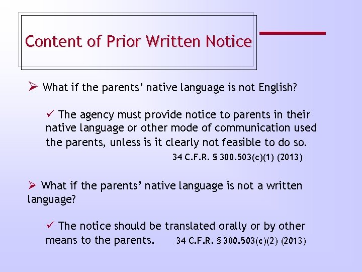 Content of Prior Written Notice Ø What if the parents’ native language is not