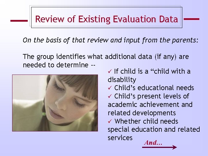 Review of Existing Evaluation Data On the basis of that review and input from