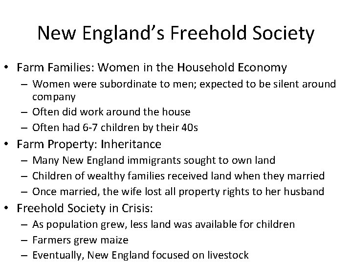 New England’s Freehold Society • Farm Families: Women in the Household Economy – Women