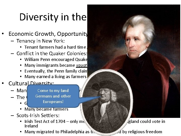 Diversity in the Middle Colonies • Economic Growth, Opportunity, and Conflict: – Tenancy in