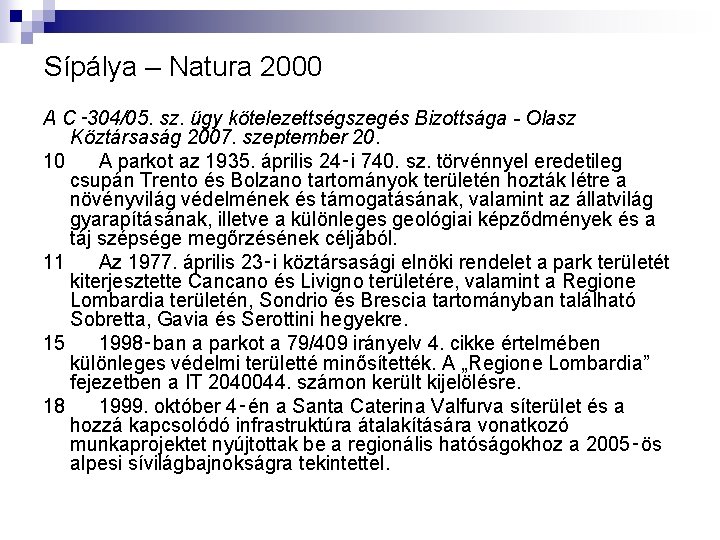 Sípálya – Natura 2000 A C‑ 304/05. sz. ügy kötelezettségszegés Bizottsága - Olasz Köztársaság