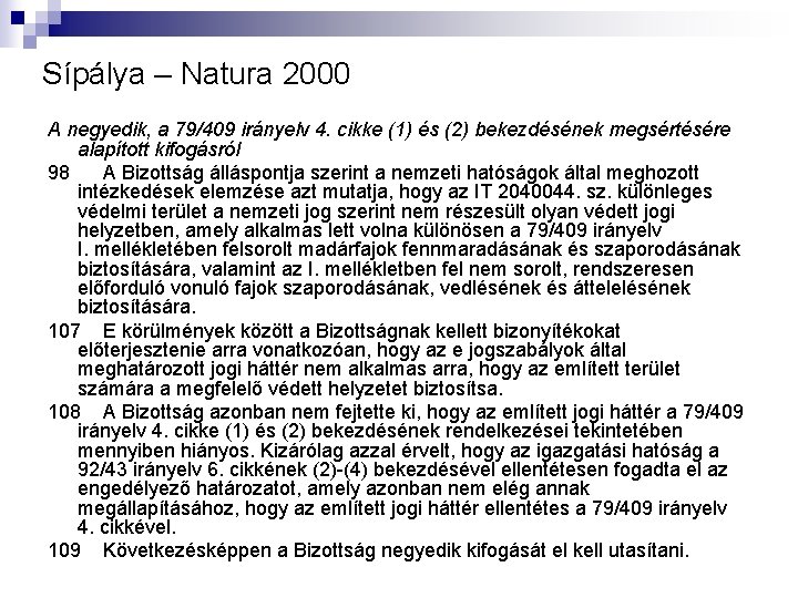 Sípálya – Natura 2000 A negyedik, a 79/409 irányelv 4. cikke (1) és (2)