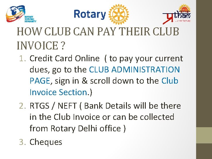 HOW CLUB CAN PAY THEIR CLUB INVOICE ? 1. Credit Card Online ( to