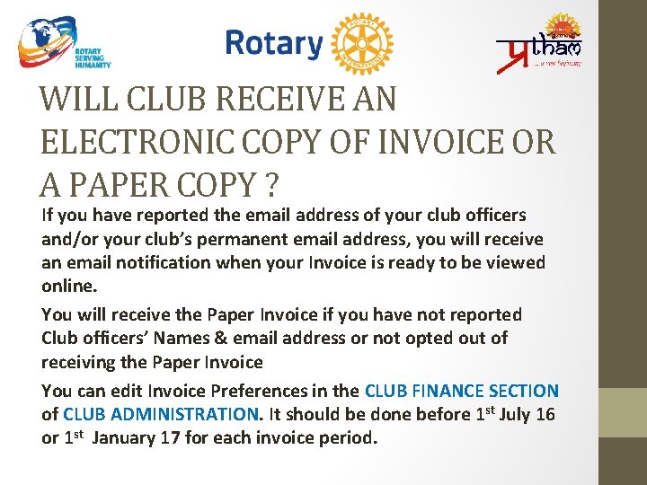 WILL CLUB RECEIVE AN ELECTRONIC COPY OF INVOICE OR A PAPER COPY ? If