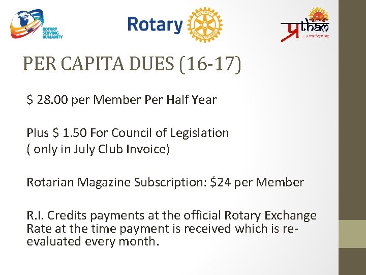 PER CAPITA DUES (16 -17) $ 28. 00 per Member Per Half Year Plus