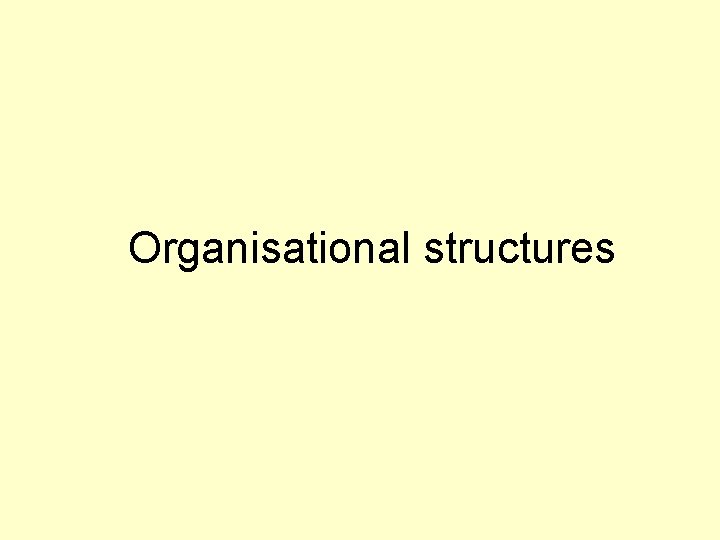 Organisational structures 