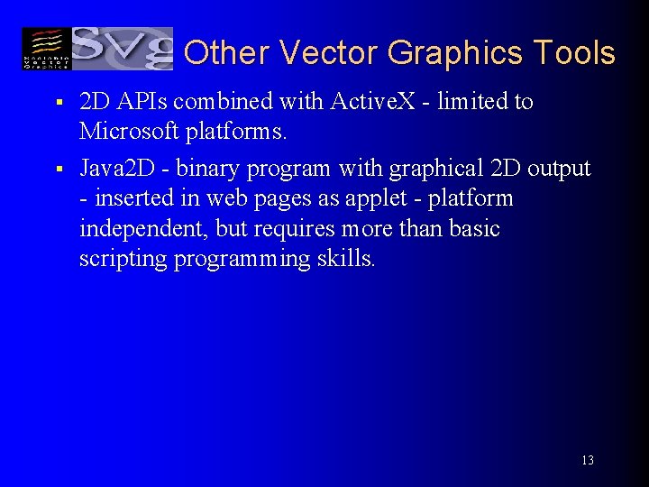 Other Vector Graphics Tools § § 2 D APIs combined with Active. X -