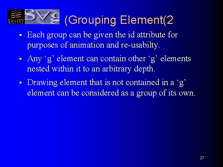 (Grouping Element(2 § Each group can be given the id attribute for purposes of