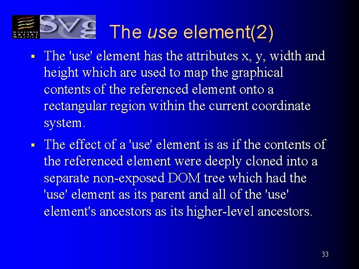 The use element(2) § The 'use' element has the attributes x, y, width and