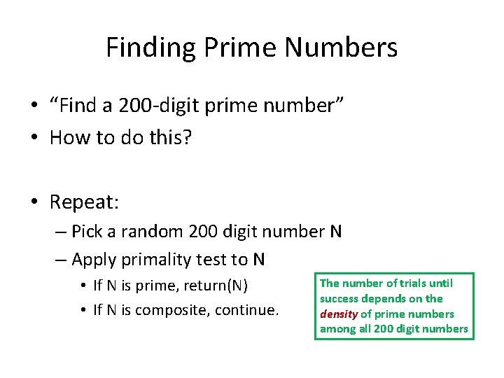 Finding Prime Numbers • “Find a 200 -digit prime number” • How to do