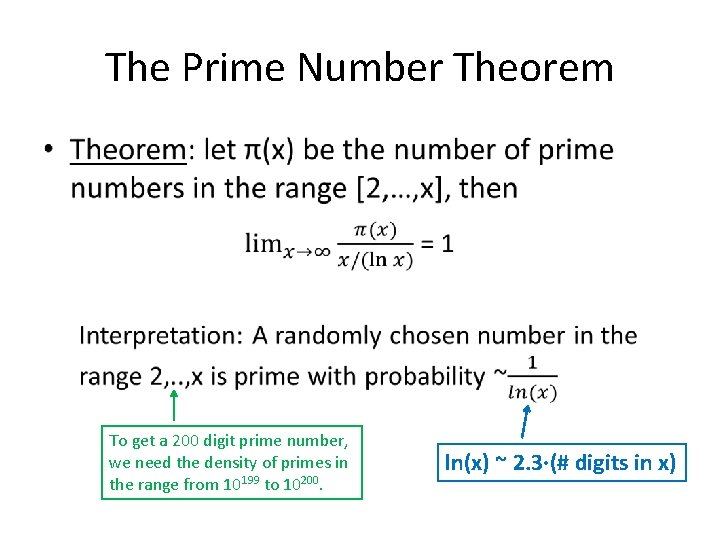 The Prime Number Theorem • To get a 200 digit prime number, we need