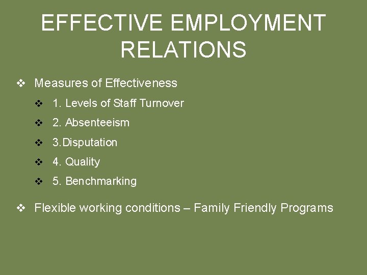 EFFECTIVE EMPLOYMENT RELATIONS v Measures of Effectiveness v 1. Levels of Staff Turnover v