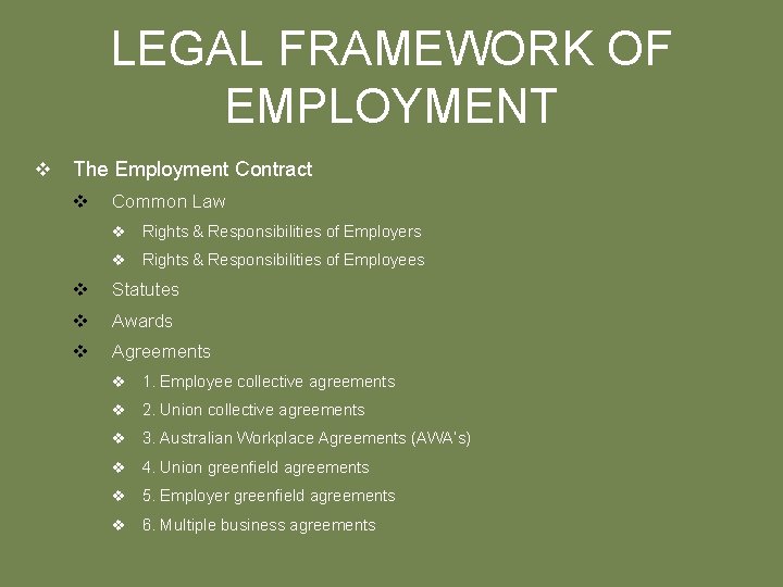 LEGAL FRAMEWORK OF EMPLOYMENT v The Employment Contract v Common Law v Rights &