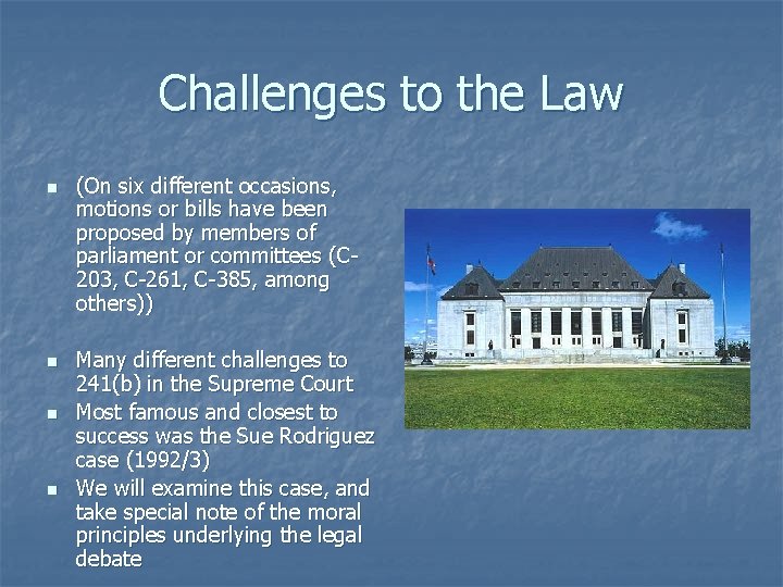 Challenges to the Law n n (On six different occasions, motions or bills have