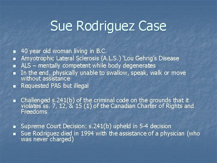 Sue Rodriguez Case n n n n 40 year old woman living in B.