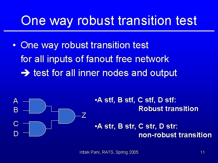 One way robust transition test • One way robust transition test for all inputs