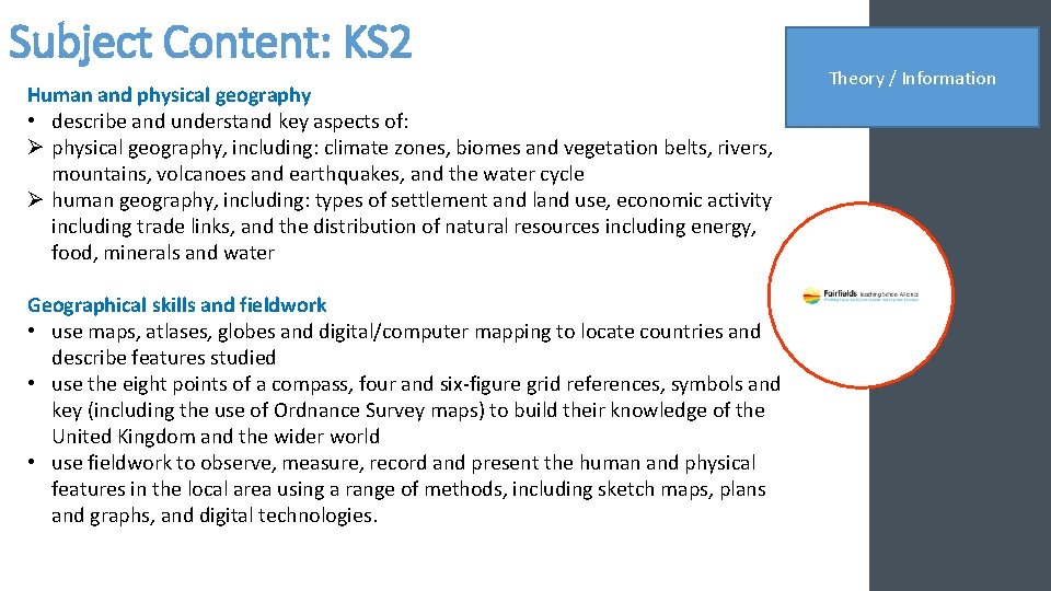 Subject Content: KS 2 Human and physical geography • describe and understand key aspects