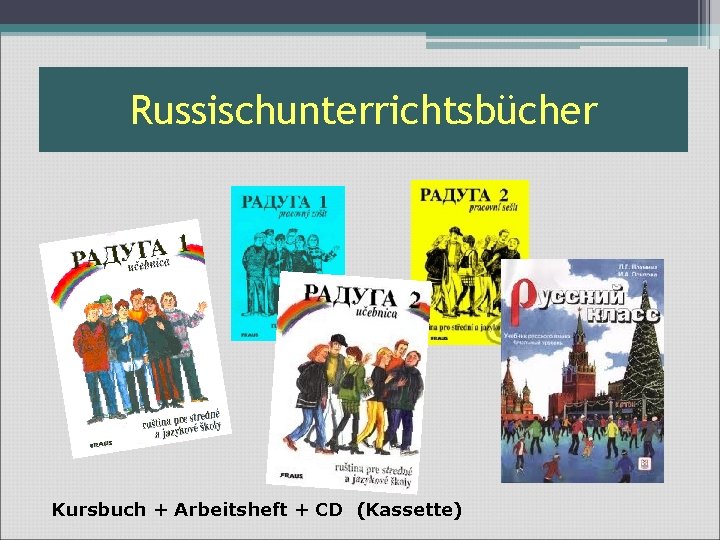 Russischunterrichtsbücher Kursbuch + Arbeitsheft + CD (Kassette) 