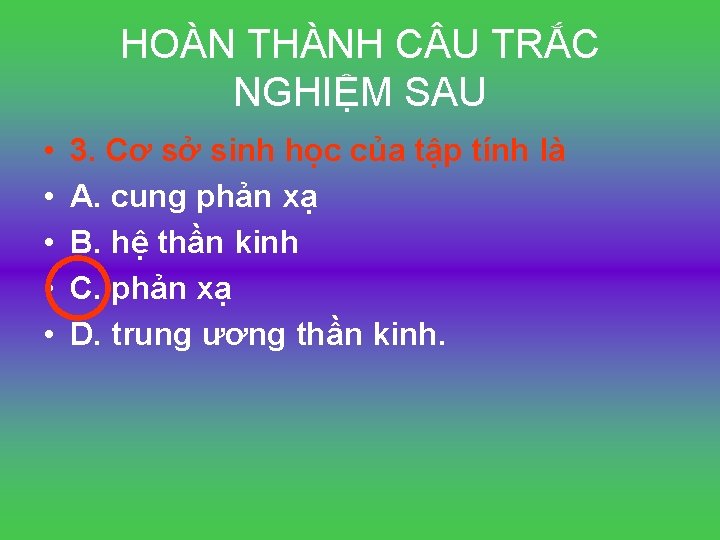 HOÀN THÀNH C U TRẮC NGHIỆM SAU • • • 3. Cơ sở sinh