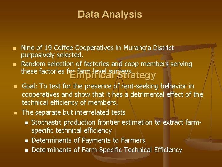 Data Analysis n n Nine of 19 Coffee Cooperatives in Murang’a District purposively selected.