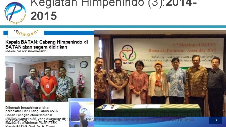 Kegiatan Himpenindo (3): 20142015 2016 -01 -26 Raker PC BATAN: Peran Himpenindo Meningkatan Penelitian