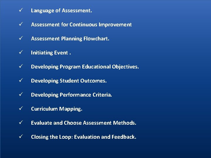 ü Language of Assessment. ü Assessment for Continuous Improvement ü Assessment Planning Flowchart. ü