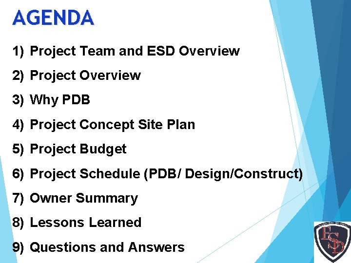AGENDA 1) Project Team and ESD Overview 2) Project Overview 3) Why PDB 4)