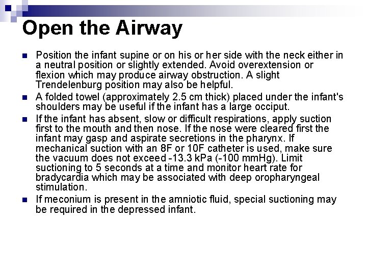 Open the Airway n n Position the infant supine or on his or her