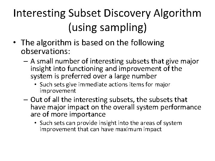 Interesting Subset Discovery Algorithm (using sampling) • The algorithm is based on the following