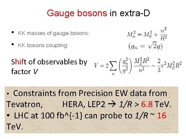 Gauge bosons in extra-D • KK masses of gauge bosons: • KK bosons coupling: